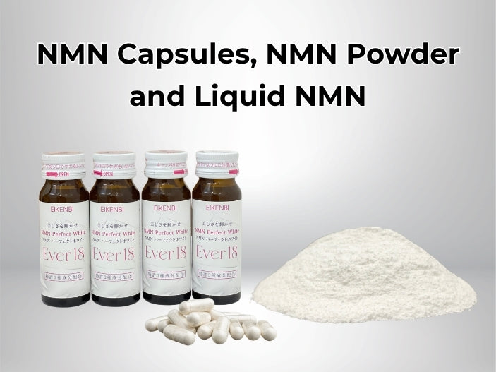 NMN Capsules, NMN Powder, and Liquid NMN: Which Should You Choose?